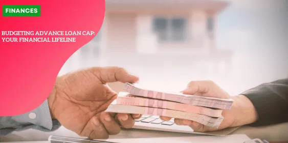Financial Life Line Budgeting advance loan cap: your financial lifeline - Life Progress Hub
